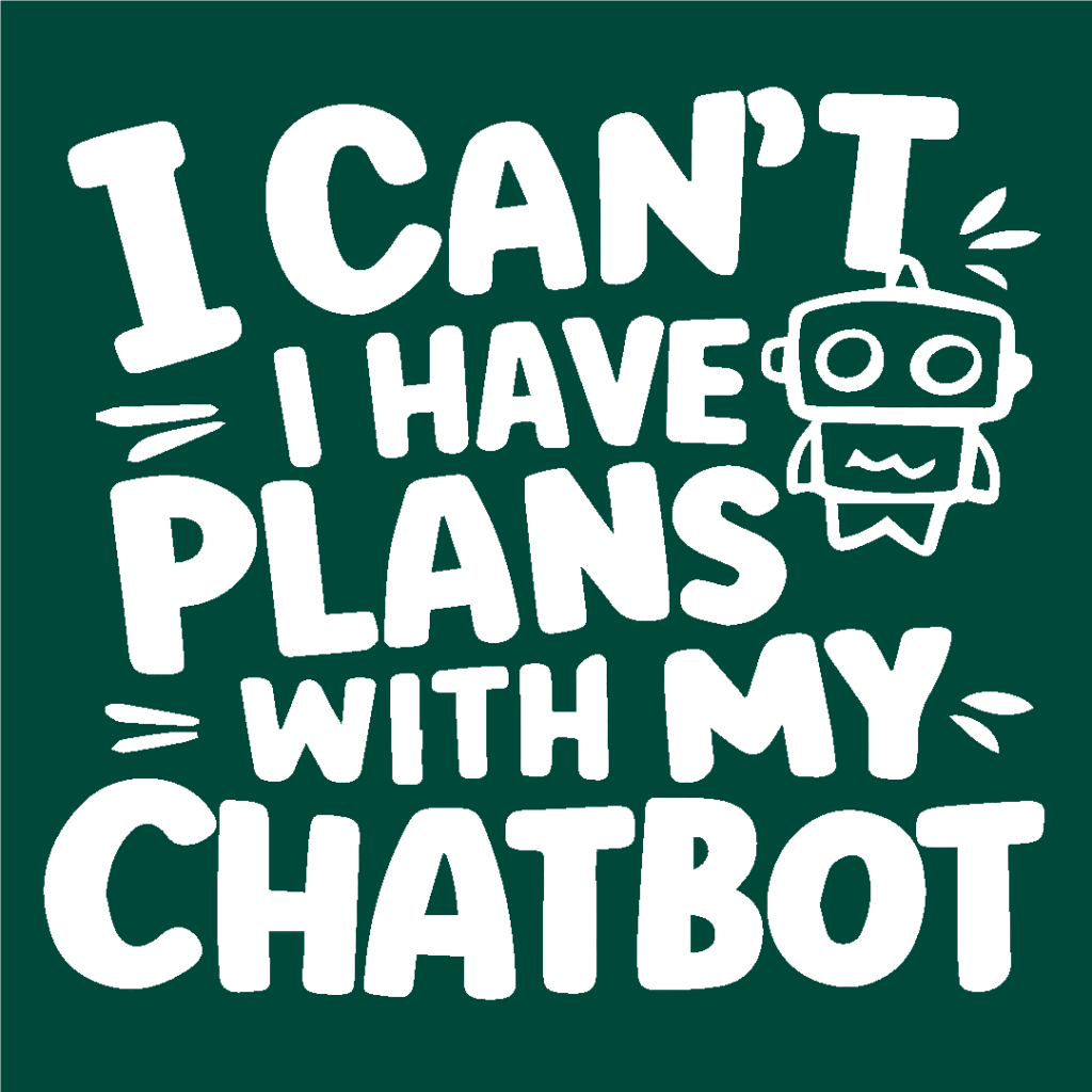WhiteDesigns049 AI n Dot Net I can't. I have plans with my chatbot. Funny AI meme 😂