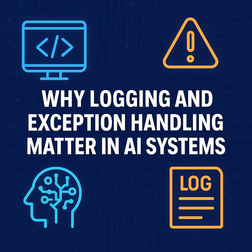A visually engaging square graphic asking, “Why Logging and Exception Handling Matter in AI Systems,” surrounded by neon-colored icons representing neural networks, error warnings, bar graphs, and system logs. The dark blue background provides a high-tech, futuristic feel.